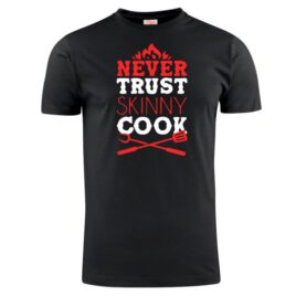 T-shirt never trust a skinny