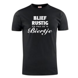 T-shirt blief rustig pak n biertje