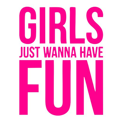 T Shirt Girls Just Wanna Have Fun Aaa Reclame 