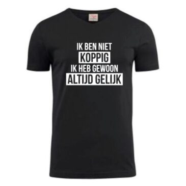 T-shirt Ik ben niet koppig