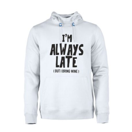 heren hoodie always late