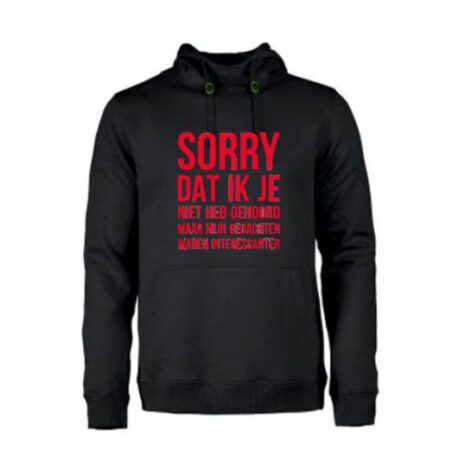 heren hoodie sorry niet gehoord zwart