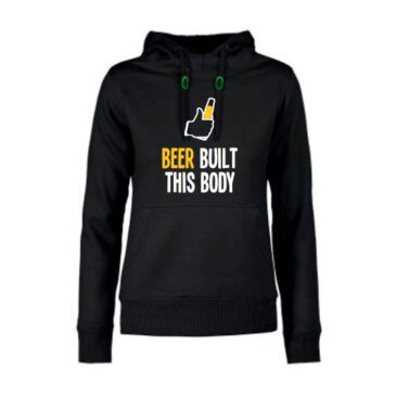 dames hoodie Beer Built This Body