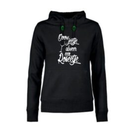 dames hoodie Ooow jeetje alweer een Roseetje