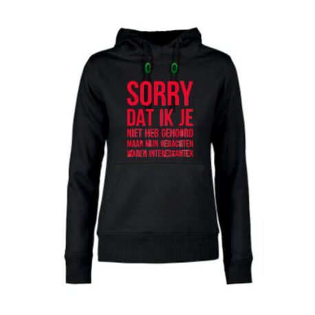 hoodie dames sorry dat ik niet hoor zwart