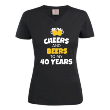 Dames T-Shirt cheers and beers 40 years