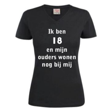 Dames T-Shirt 18 en mijn ouders wonen nog bij mij