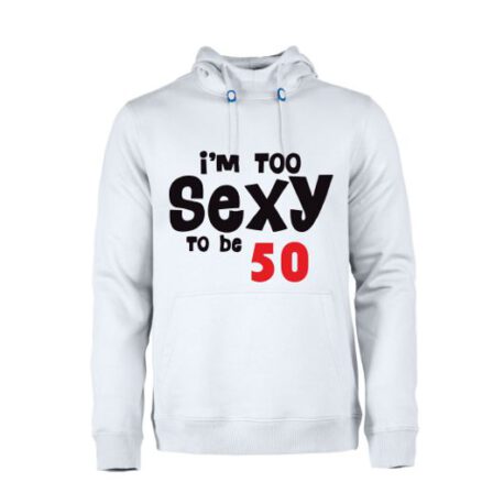 heren hoodie to sexy 50