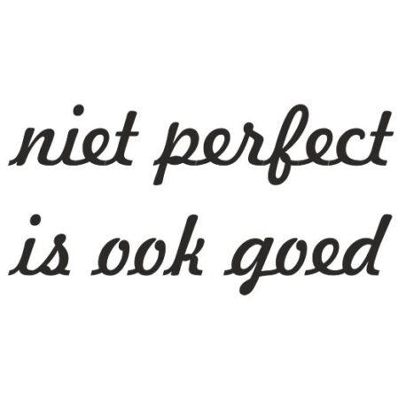 niet perfect is ook goed