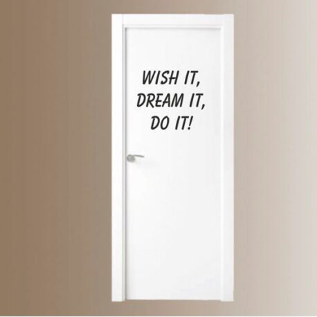 wish it dream it do it deur