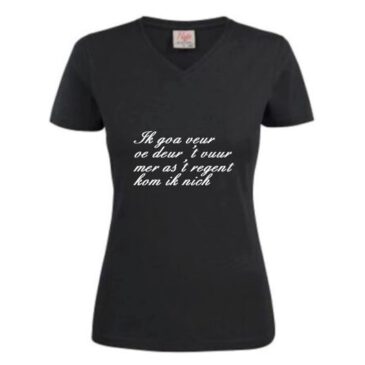 T-shirt dames Ik goa veur oe deur ’t vuur