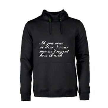 Heren Hoodie Ik goa veur oe deur ’t vuur