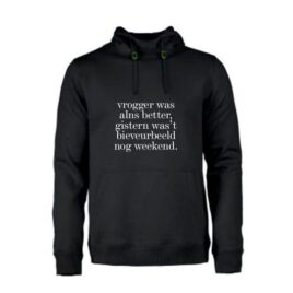 Heren Hoodie Vrogger was alns better