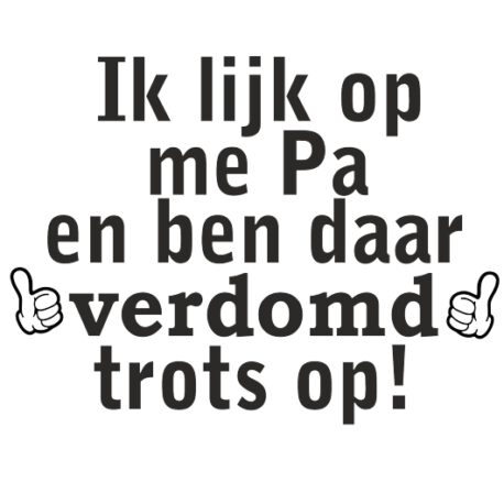 ik lijk op me pa tekst