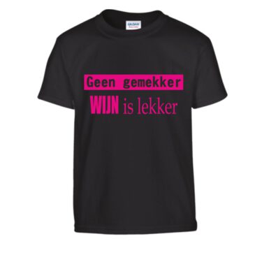 T-Shirt Geen gemekker wijn is lekker