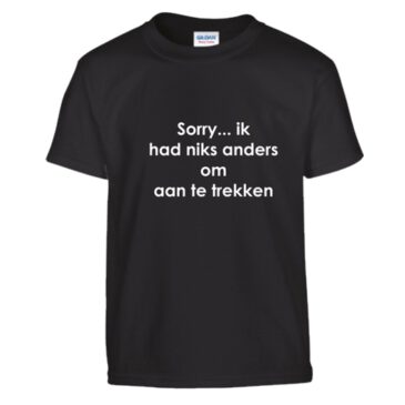 T-Shirt Had niks anders om aan te trekken