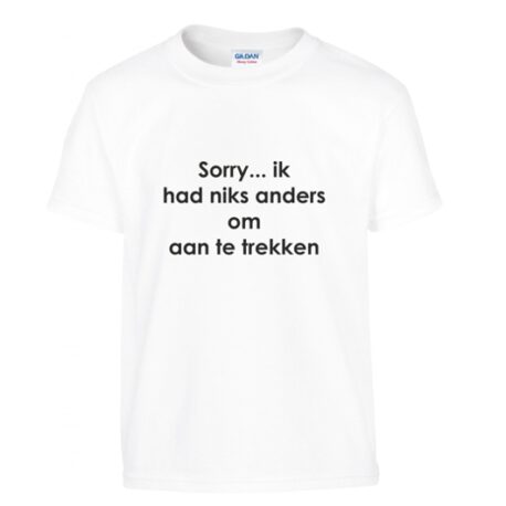 sorry niks anders aan te trekken wit