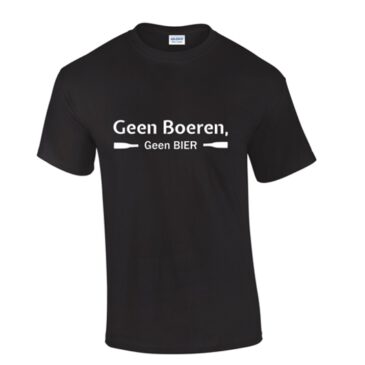 T-Shirt Geen boeren, geen bier