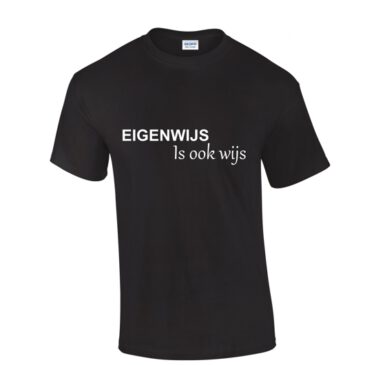 T-Shirt Eigenwijs is ook wijs