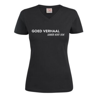 Dames shirt Goed verhaal lekker kort