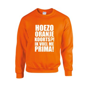 WK Sweater hoezo oranje koorts ik voel mij prima